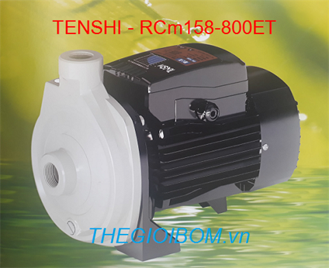 Máy bơm ly tâm Tenshi RCm158-800ET
